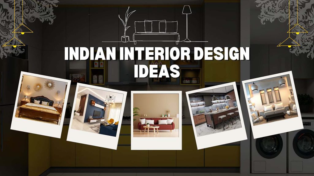 Interior Design Ideas for Indian Homes