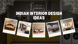 Interior Design Ideas for Indian Homes