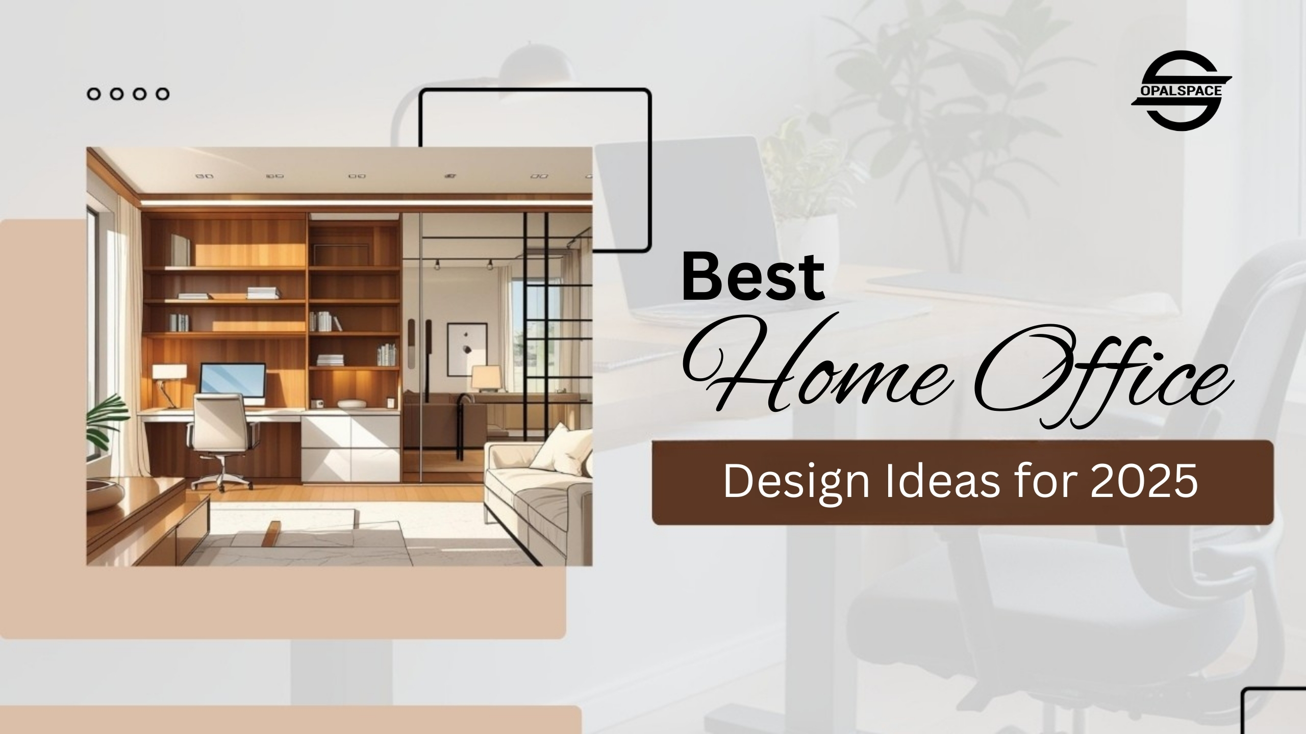 2025 Best Home Office Design Ideas