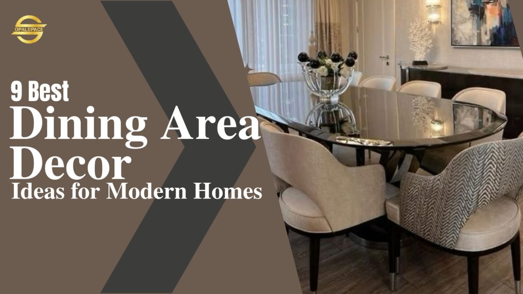 Dining Area Decor Ideas for Modern Homes
