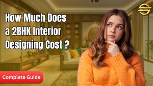 2 BHK Interior Designing Cost for Flats and Apartments
