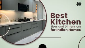 Best Kitchen Sizes and Dimensions for Indian Homes