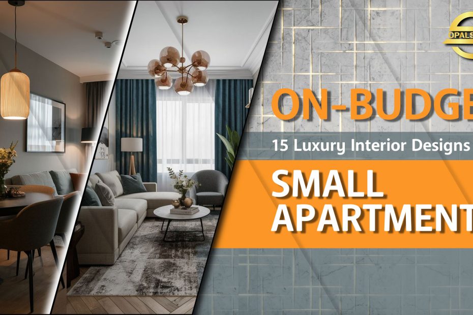 Luxury Interior Designs for Small Apartments
