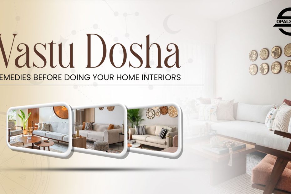 Vastu Dosha Remedies for Home Interiors