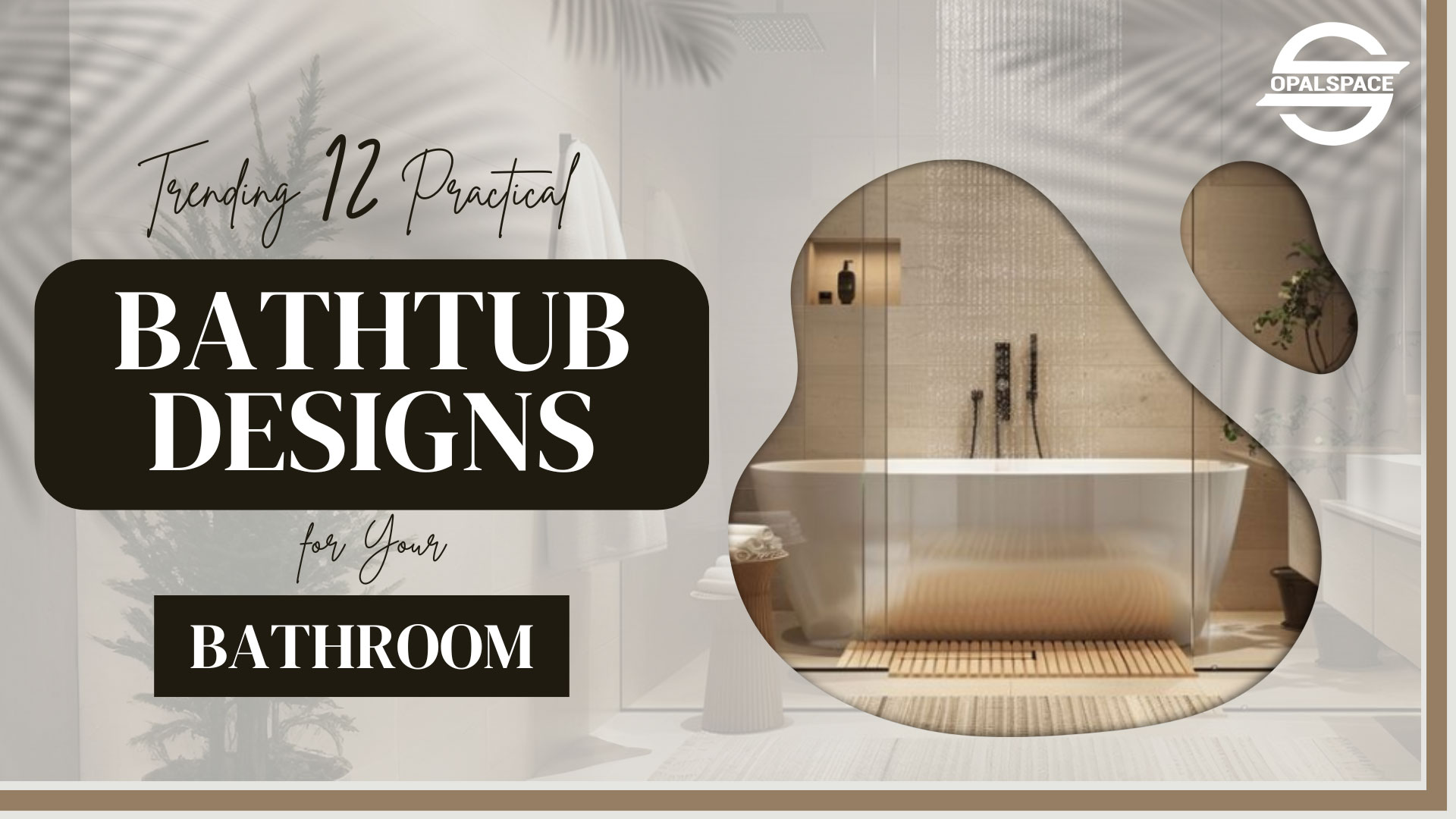 Trending Bathtub Designs for Your Bathroom