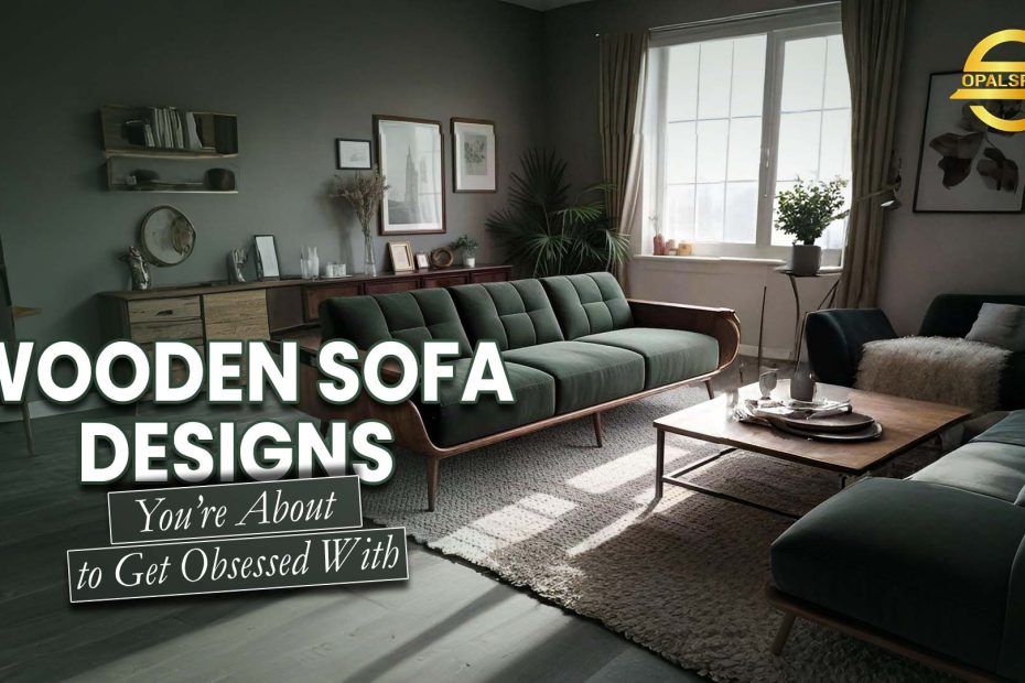 Wooden Sofa Designs