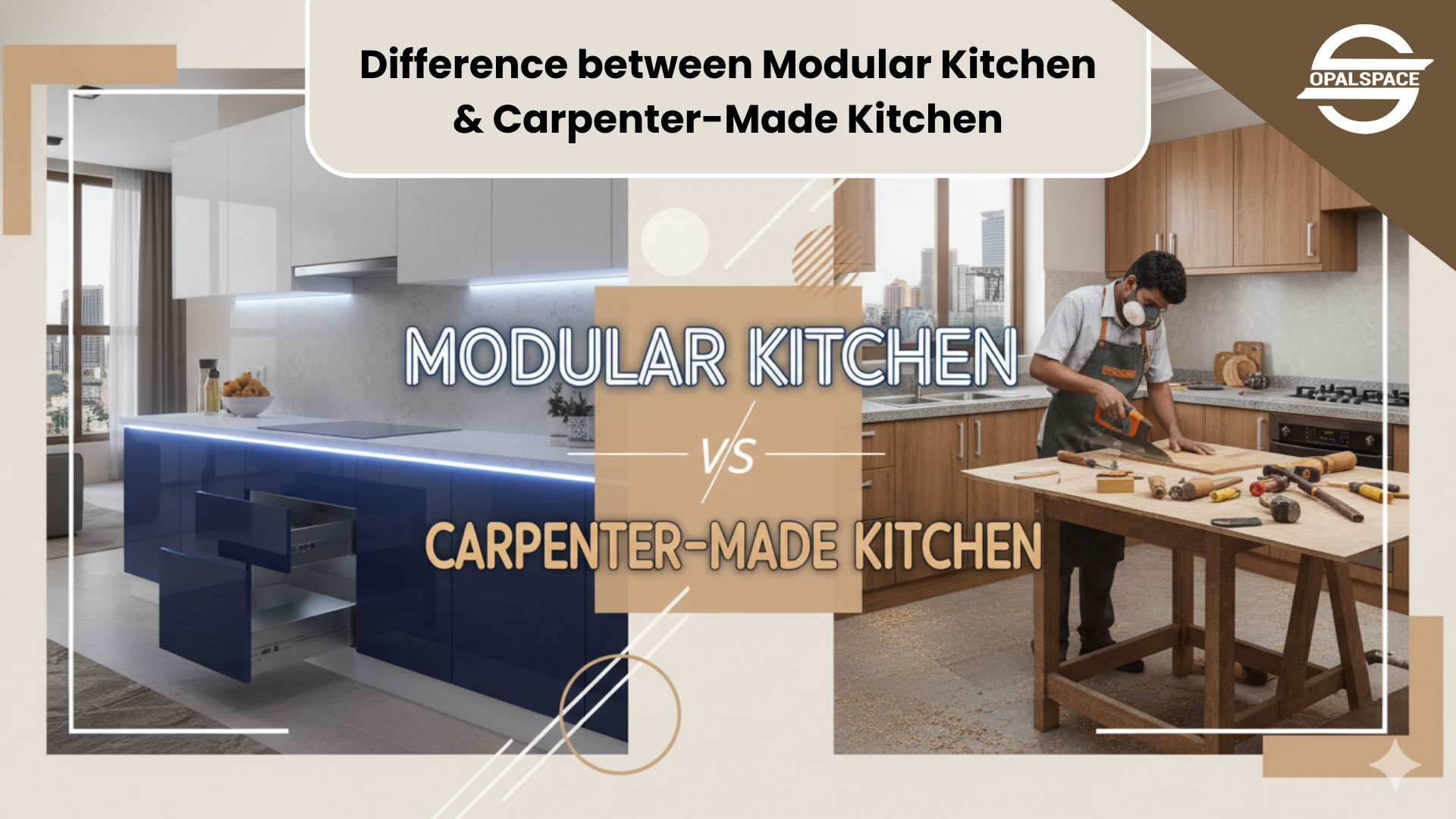 Modular Kitchen vs. Carpenter-Made Kitchen